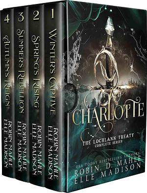 Charolotte: The Lochlann Treaty: Complete Series by Robin D. Mahle, Robin D. Mahle, Elle Madison