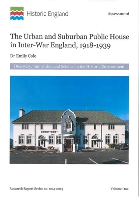 Urban and Suburban Public House in Inter-War England, 1918-1939 by Emily Cole