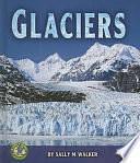 Glaciers by Sally M. Walker