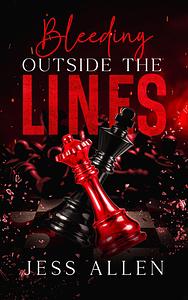 Bleeding Outside the Lines by Jess Allen