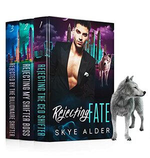 Rejecting Fate: the Complete Series by Skye Alder