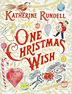 One Christmas Wish by Katherine Rundell