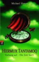 Hermux Tantamoq: Vorhang auf - die Zeit läuft!. ... by Michael Hoeye, Dale Champlin