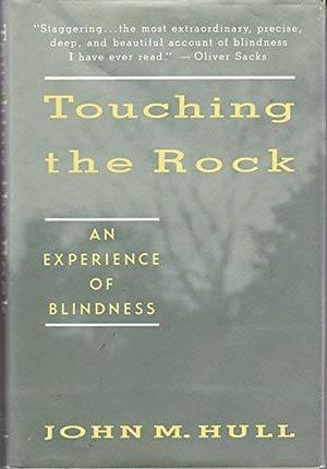 Touching the Rock by John M. Hull, John M. Hull