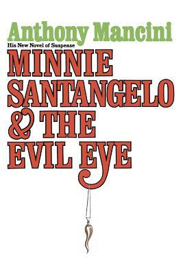 Minnie Santangelo & The Evil Eye by Anthony Mancini