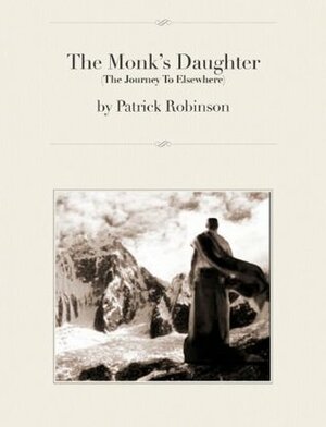 The Monk's Daughter by Patrick Robinson