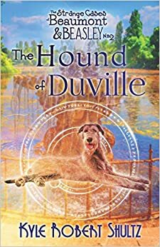The Hound of Duville by Kyle Robert Shultz