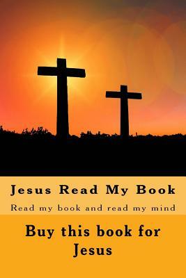 Jesus Read My Book by Mark Henry