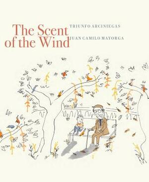 The Scent of the Wind by Triunfo Arciniegas