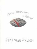 Fifty Drops of Blood: In an Absorbent Medium by Dmitri Prigov, Christopher Mattison