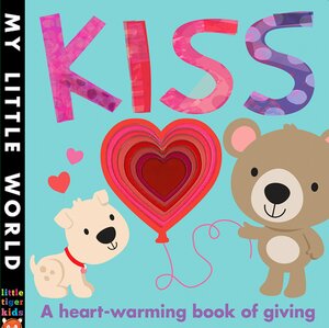 Kiss: A heart-warming book of giving by Jonathan Litton