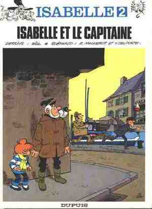 Isabelle, Tome 2: Isabelle Et Le Capitaine by Yvan Delporte, Raymond Macherot, Will