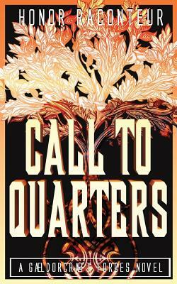 Call to Quarters by Honor Raconteur