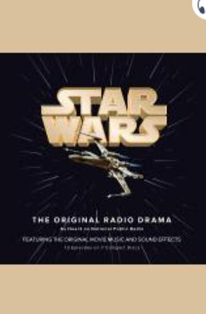 Stars Wars: The Original Radio Drama by Brian Daley