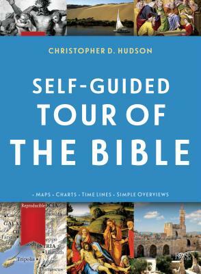 Self-Guided Tour of the Bible by Christopher D. Hudson