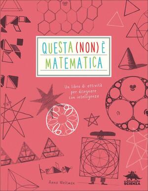QUESTA NON E MATEMATICA - ANN by Anna Weltman