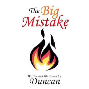 The Big Mistake by Duncan