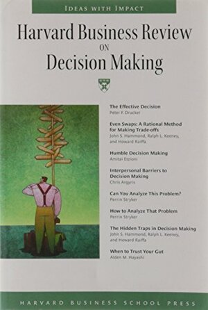 Harvard Business Review on Decision Making by John S. Hammond