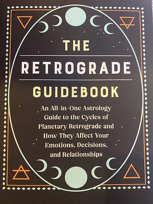 The Retrograde Guidebook by Jennifer Billock