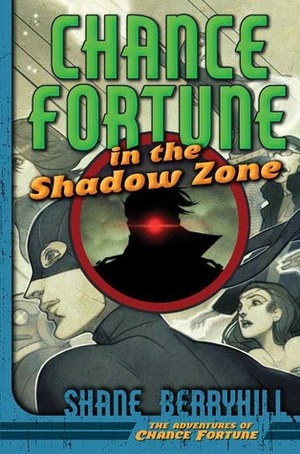 Chance Fortune in the Shadow Zone by Shane Berryhill