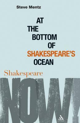 At the Bottom of Shakespeare's Ocean by Steve Mentz