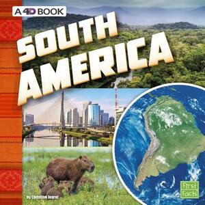 South America: A 4D Book by Christine Juarez