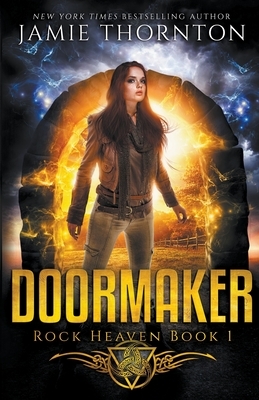 Doormaker: Rock Heaven (Book 1) by Jamie Thornton