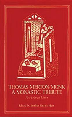 Thomas Merton/Monk, Volume 52: A Monastic Tribute by Thomas Merton