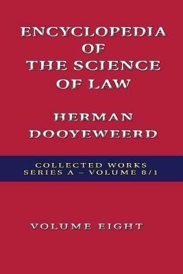 Encyclopedia of the Science of Law by Herman Dooyeweerd