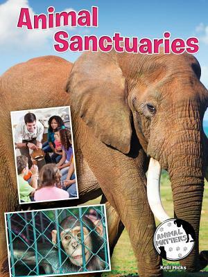 Animal Sanctuaries by Kelli Hicks