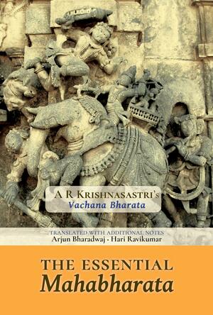 The Essential Mahabharata by A.R. Krishnashastri, Hari Ravikumar