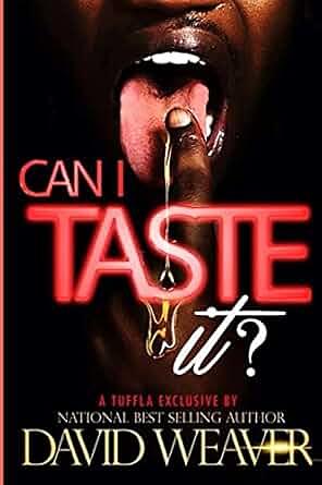 Can I Taste It? by David Weaver