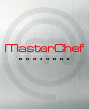 The Master Chef Cookbook by JoAnn Cianciulli