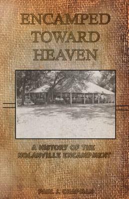 Encamped Toward Heaven by Paul Chapman