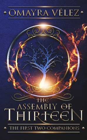 The First Two Companions (The Assembly of Thirteen #1) by Omayra Vélez