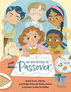 An Invitation to Passover by Deborah Bodin Cohen, Kerry M. Olitzky, Mariia Kolker