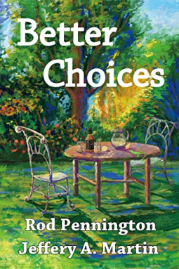 Better Choices by Rod Pennington, Jeffery A. Martin