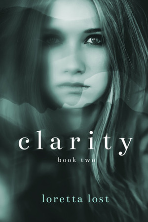 Clarity Book Two by Loretta Lost