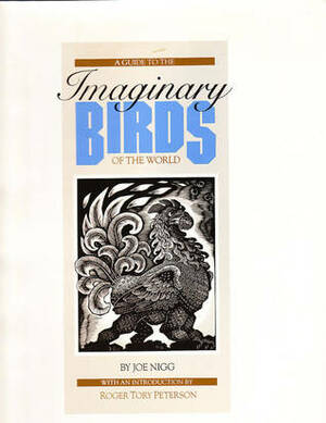 A Guide to the Imaginary Birds of the World by David Frampton, Joseph Nigg