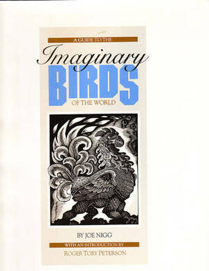 A Guide to the Imaginary Birds of the World by Joseph Nigg, David Frampton