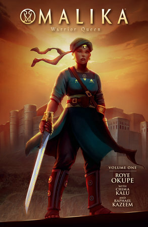 Malika: Warrior Queen Volume 1 by Raphael Kazeem, Roye Okupe, Godwin Akpan, Chima Kalu