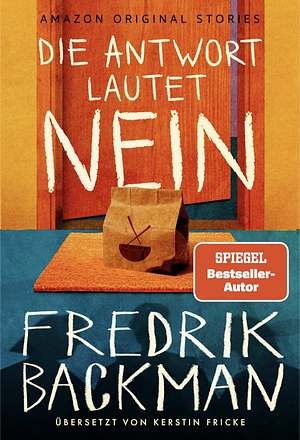 Die Antwort lautet NEIN by Fredrik Backman