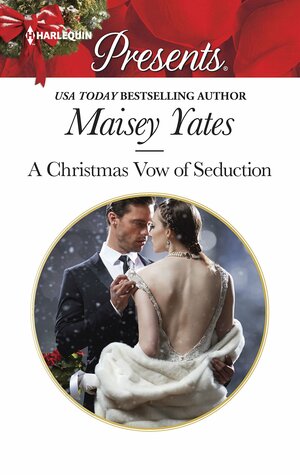 A Christmas Vow of Seduction by Maisey Yates