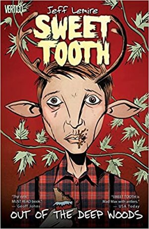 Sweet Tooth Vol. 1: Out of the Deep Woods by Jeff Lemire