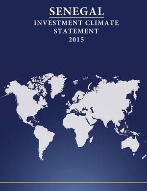 Senegal: Investment Climate Statement 2015 by United States Department of State