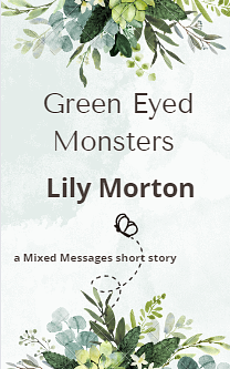 Green Eyed Monsters by Lily Morton