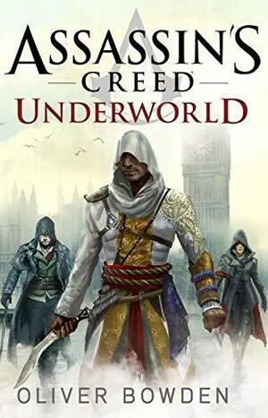 Underworld by Andrew Holmes, Oliver Bowden