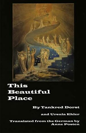 This Beautiful Place by Anne Posten, Ursula Ehler, Tankred Dorst