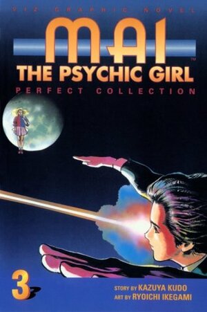 Mai: The Psychic Girl - Perfect Collection, Volume 3 by 池上 遼一, Ryōichi Ikegami, Kazuya Kudo