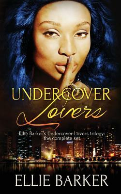 Undercover Lovers by Ellie Barker